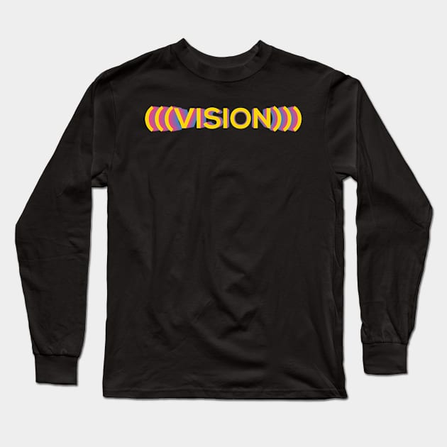 VISION (text) Long Sleeve T-Shirt by JosanDSGN